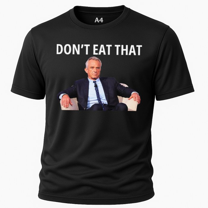 DonT Eat That Maha Robert Kennedy Rfk Jr Gift Cooling Performance Crew T-Shirt