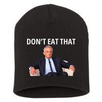 DonT Eat That Maha Robert Kennedy Rfk Jr Gift Short Acrylic Beanie