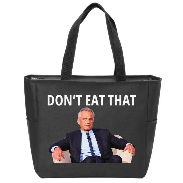 DonT Eat That Maha Robert Kennedy Rfk Jr Gift Zip Tote Bag