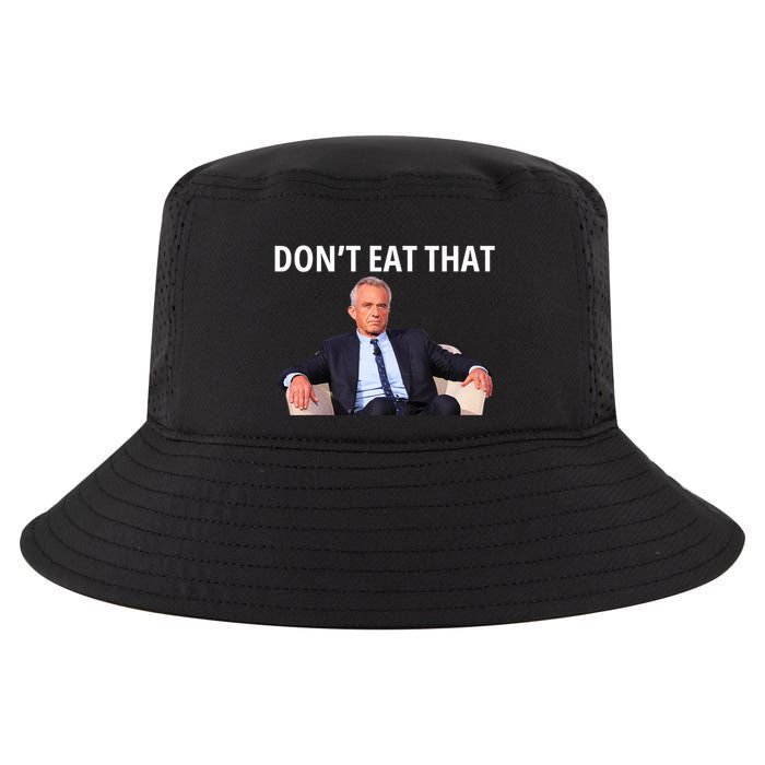 DonT Eat That Maha Robert Kennedy Rfk Jr Cool Comfort Performance Bucket Hat