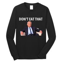 DonT Eat That Maha Robert Kennedy Rfk Jr Long Sleeve Shirt