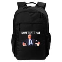 DonT Eat That Maha Robert Kennedy Rfk Jr Backpack