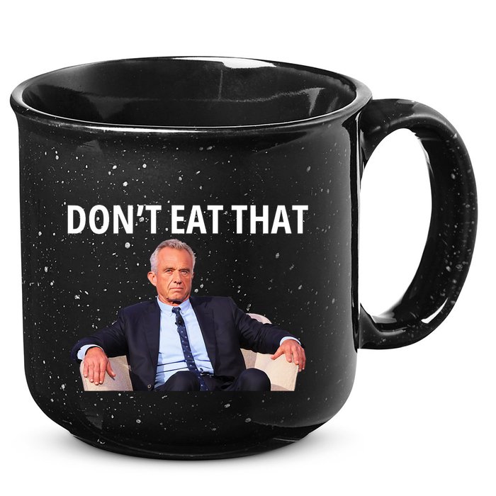 DonT Eat That Maha Robert Kennedy Rfk Jr 15oz Campfire Ceramic Mug