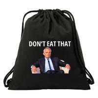 DonT Eat That Maha Robert Kennedy Rfk Jr Drawstring Bag