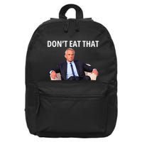 DonT Eat That Maha Robert Kennedy Rfk Jr 16 in Basic Backpack