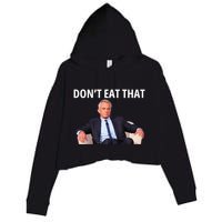 DonT Eat That Maha Robert Kennedy Rfk Jr Crop Fleece Hoodie