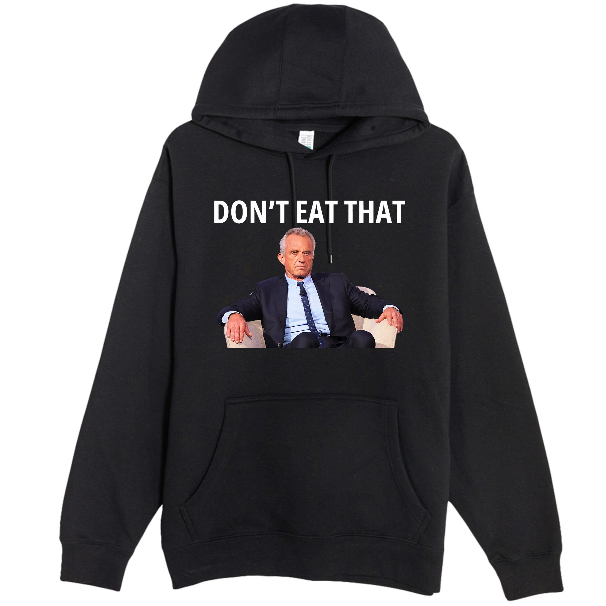 DonT Eat That Maha Robert Kennedy Rfk Jr Premium Pullover Hoodie