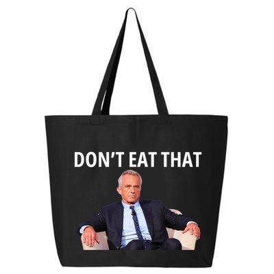 DonT Eat That Maha Robert Kennedy Rfk Jr 25L Jumbo Tote