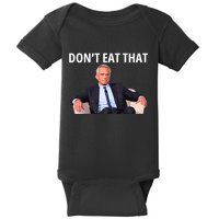 DonT Eat That Maha Robert Kennedy Rfk Jr Baby Bodysuit
