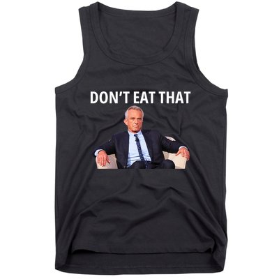 DonT Eat That Maha Robert Kennedy Rfk Jr Tank Top