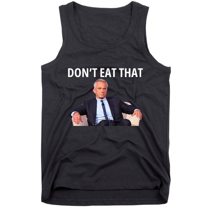 DonT Eat That Maha Robert Kennedy Rfk Jr Tank Top