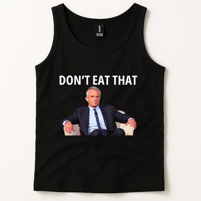 DonT Eat That Maha Robert Kennedy Rfk Jr Tank Top