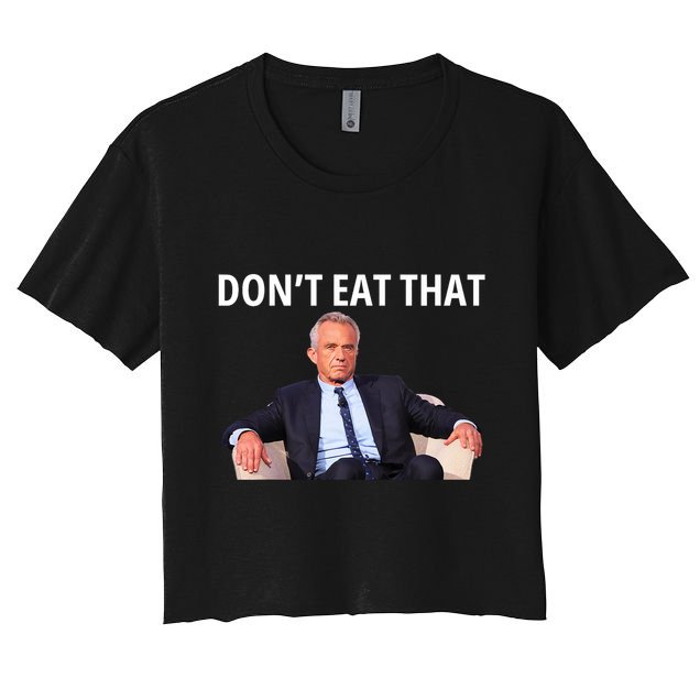 DonT Eat That Maha Robert Kennedy Rfk Jr Crop Top