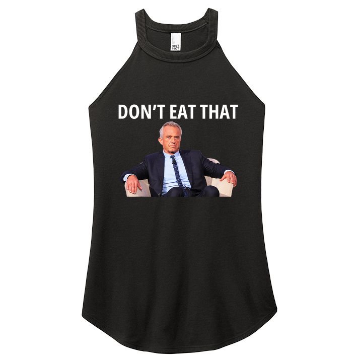 DonT Eat That Maha Robert Kennedy Rfk Jr Women's Perfect Tri Rocker Tank