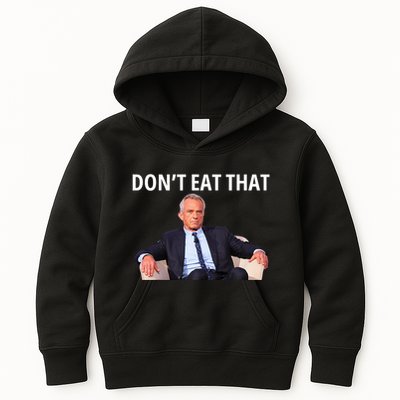 DonT Eat That Maha Robert Kennedy Rfk Jr Kids Hoodie