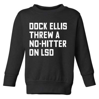 Dock Ellis Threw A Nohitter On Lsd Toddler Sweatshirt