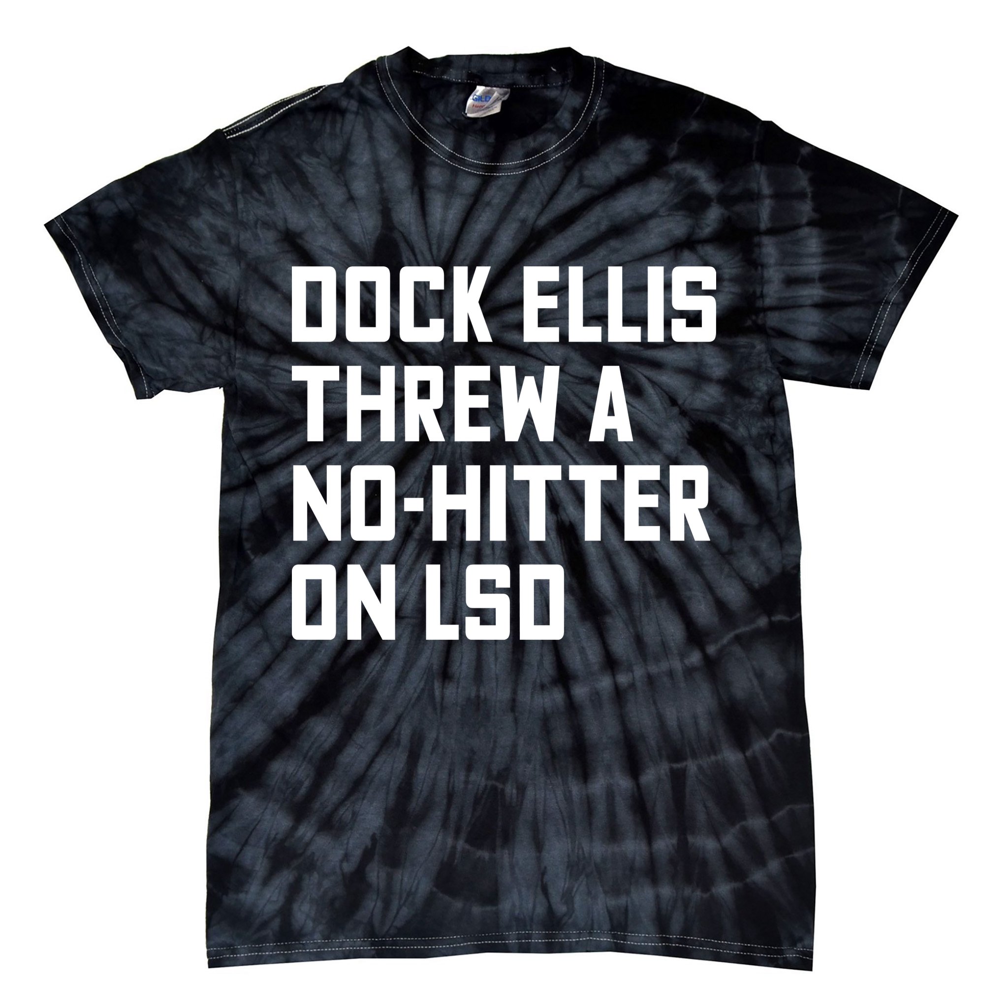 Dock Ellis Threw A Nohitter On Lsd Tie-Dye T-Shirt