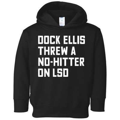 Dock Ellis Threw A Nohitter On Lsd Toddler Hoodie
