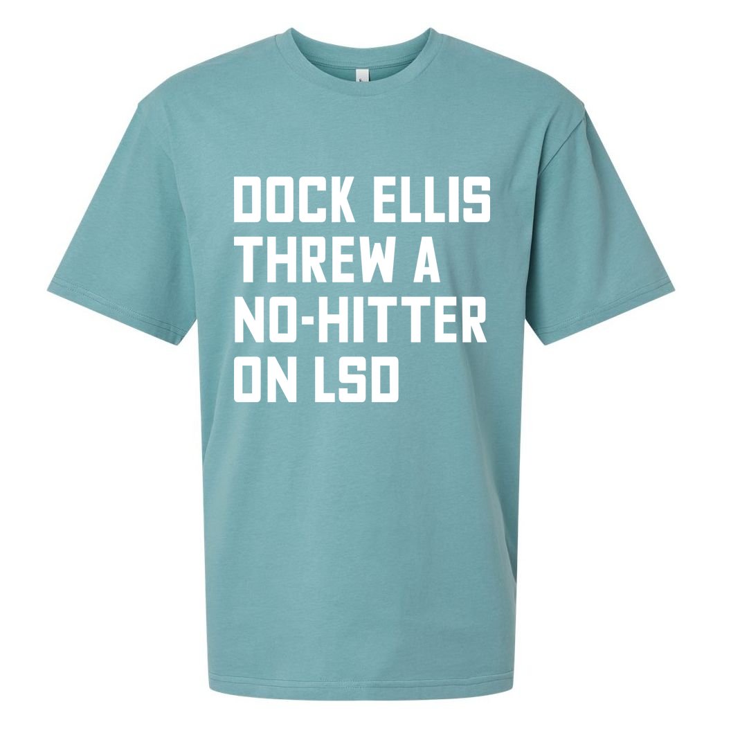 Dock Ellis Threw A Nohitter On Lsd Sueded Cloud Jersey T-Shirt