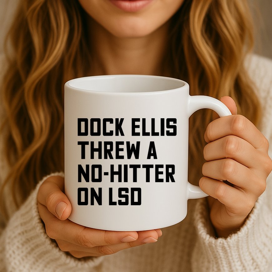 Dock Ellis Threw A Nohitter On Lsd Mug