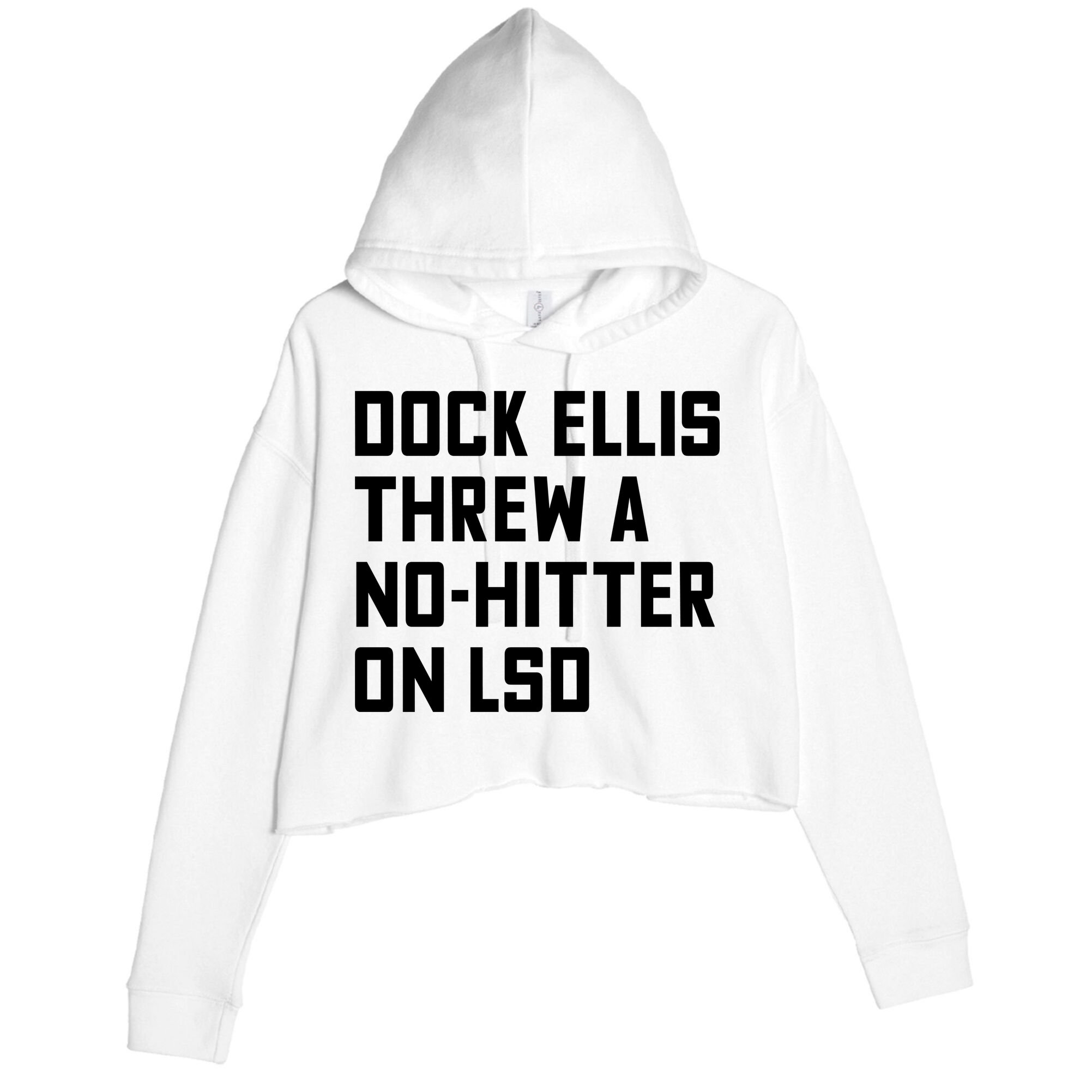 Dock Ellis Threw A Nohitter On Lsd Crop Fleece Hoodie
