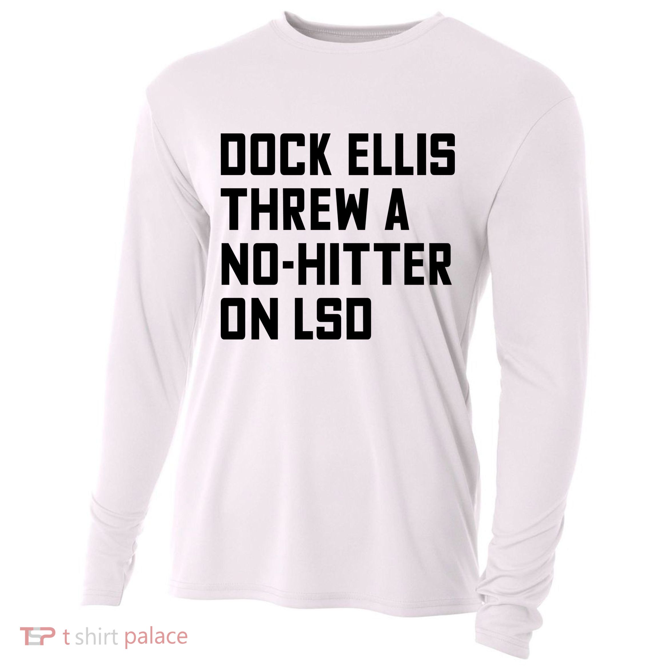 Dock Ellis Threw A Nohitter On Lsd Cooling Performance Long Sleeve Crew