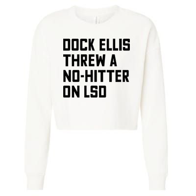 Dock Ellis Threw A Nohitter On Lsd Cropped Pullover Crew