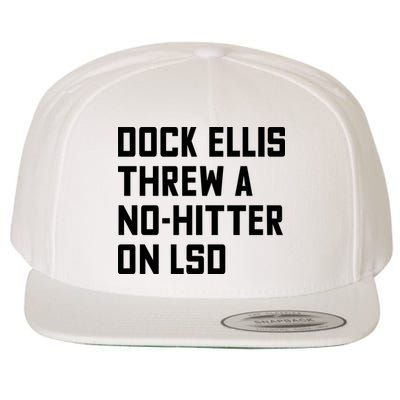 Dock Ellis Threw A Nohitter On Lsd Wool Snapback Cap