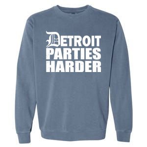 Detroit Parties Harder Garment-Dyed Sweatshirt