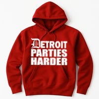 Detroit Parties Harder Hoodie