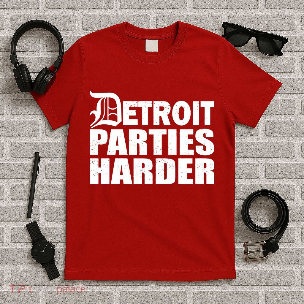 Detroit Parties Harder T-Shirt