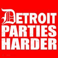 Detroit Parties Harder Button