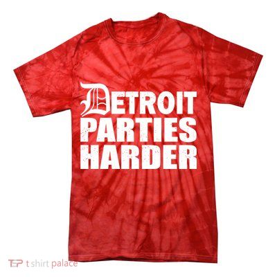 Detroit Parties Harder Tie-Dye T-Shirt