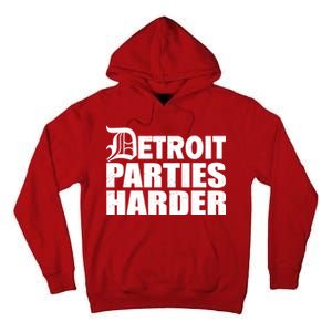 Detroit Parties Harder Tall Hoodie