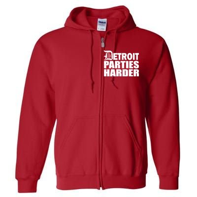 Detroit Parties Harder Full Zip Hoodie