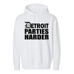 Detroit Parties Harder Garment-Dyed Fleece Hoodie