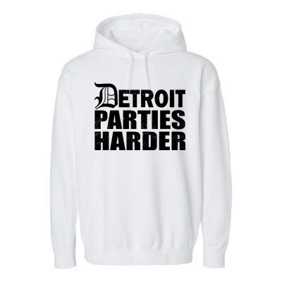 Detroit Parties Harder Garment-Dyed Fleece Hoodie