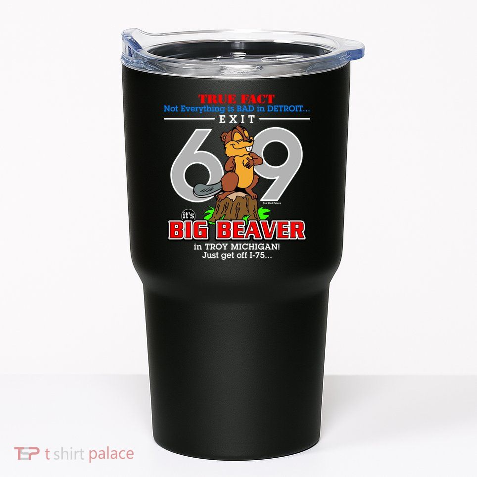 Detroit True Fact Big Beaver Exit 69 Tumbler