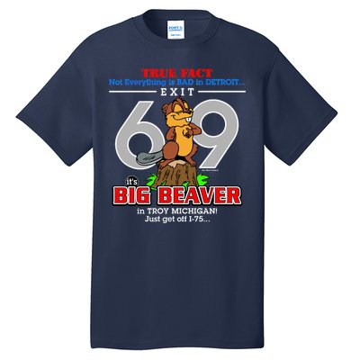 Detroit True Fact Big Beaver Exit 69 Tall T-Shirt