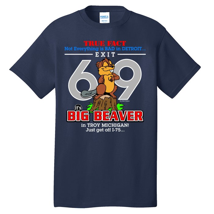 Detroit True Fact Big Beaver Exit 69 Tall T-Shirt