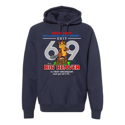 Detroit True Fact Big Beaver Exit 69 Premium Hoodie