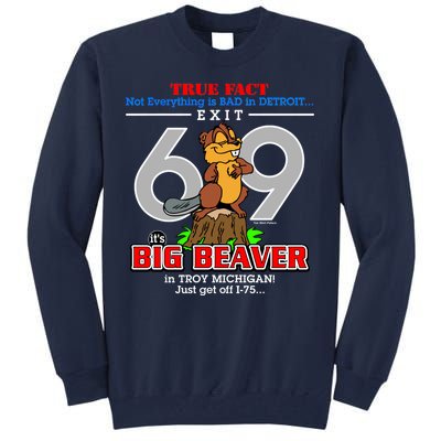 Detroit True Fact Big Beaver Exit 69 Tall Sweatshirt