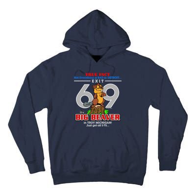 Detroit True Fact Big Beaver Exit 69 Tall Hoodie