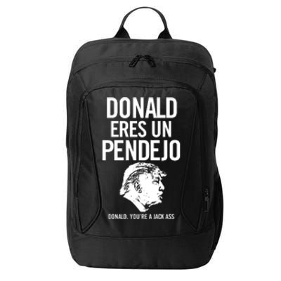 Donald Eres Un Pendejo City Backpack