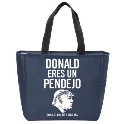 Donald Eres Un Pendejo Zip Tote Bag