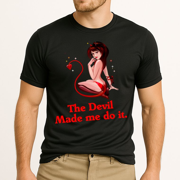 Devil Made Me Do It Funny Performance Shirt