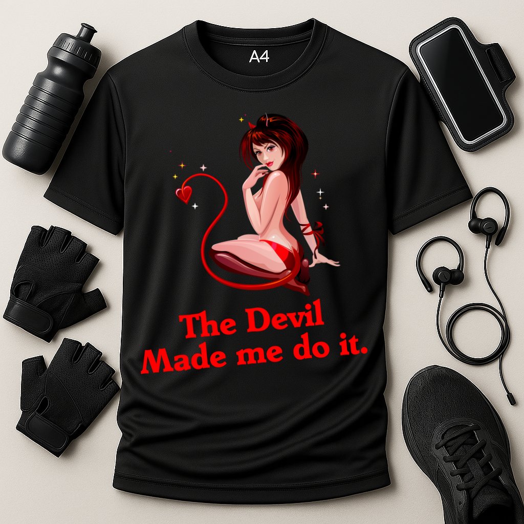 Devil Made Me Do It Funny Performance Shirt