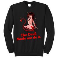 Devil Made Me Do It Funny Sweatshirt