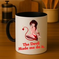 Devil Made Me Do It Funny Mug