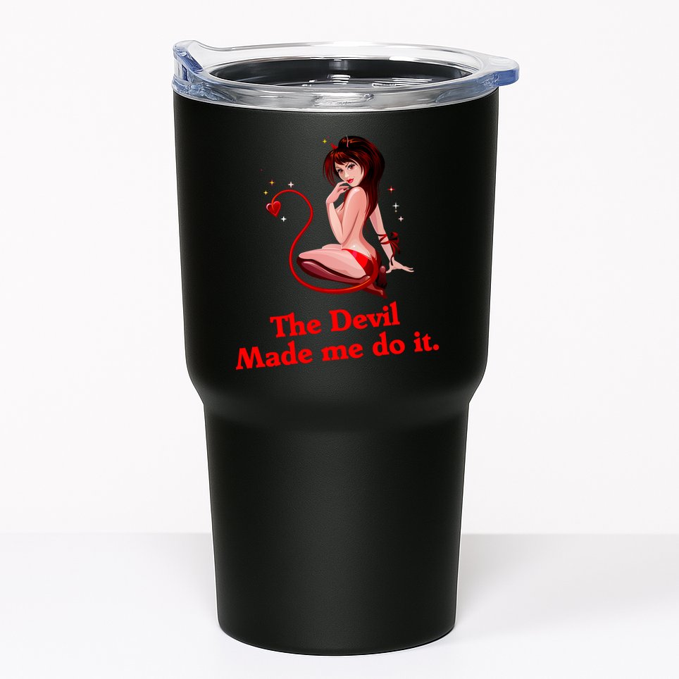 Devil Made Me Do It Funny Tumbler